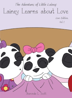 The Adventures of Little Lainey: Lainey Learns About Love