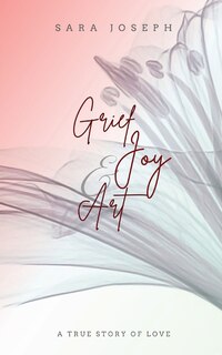 Front cover_Grief, Joy & Art