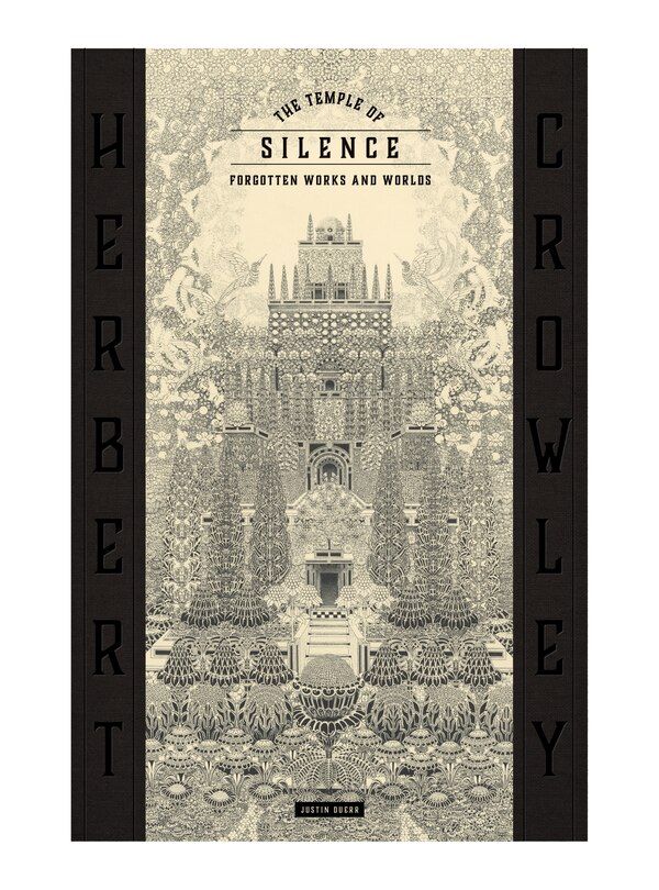 Front cover_THE TEMPLE OF SILENCE: FORGOTTEN WORKS & WORLDS OF HERBERT CROWLEY