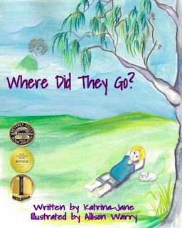 Where Did They Go?: Helping Children Understand a Loved One's Passing