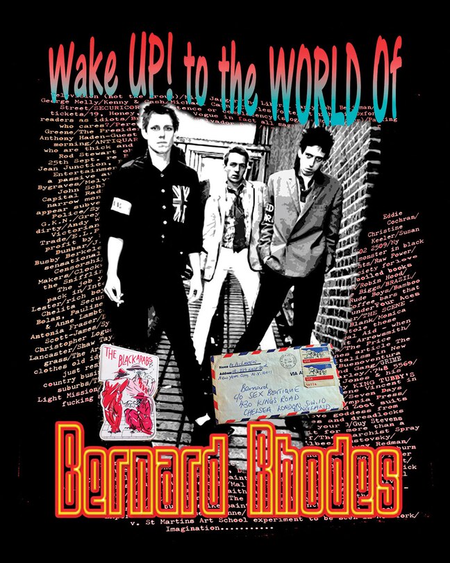 Wake Up! To The World Of Bernard Rhodes