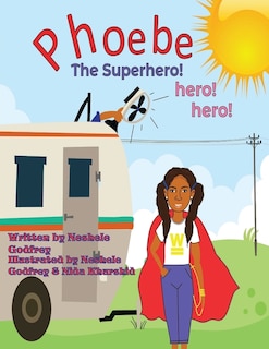 Front cover_Phoebe The Super Hero! Hero! Hero!