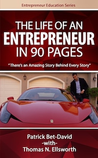 The Life of an Entrepreneur in 90 Pages: There's An Amazing Story Behind Every Story