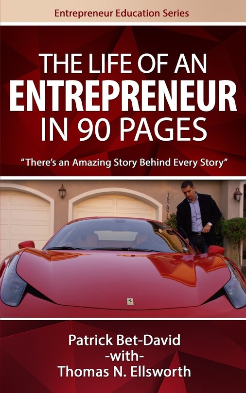 The Life of an Entrepreneur in 90 Pages: There's An Amazing Story Behind Every Story