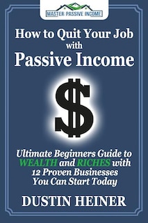 Couverture_How To Quit Your Job With Passive Income