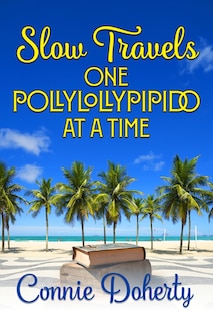 Couverture_SlowTravels One PollyLollyPipido At A Time
