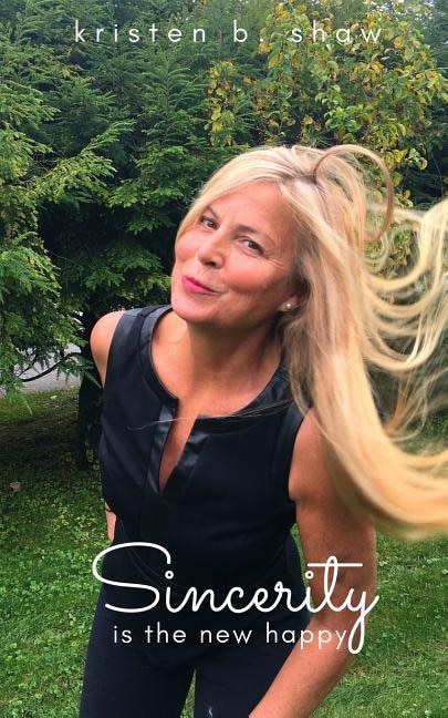 Front cover_Sincerity is the New Happy