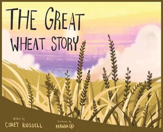 Front cover_The Great Wheat Story