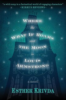 Couverture_Where the What If Roams and the Moon is Louis Armstrong