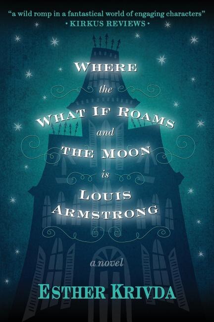 Couverture_Where the What If Roams and the Moon is Louis Armstrong