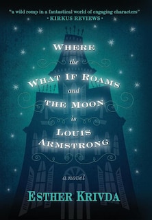 Couverture_Where the What If Roams and the Moon is Louis Armstrong