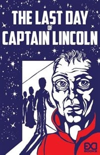 Front cover_The Last Day of Captain Lincoln