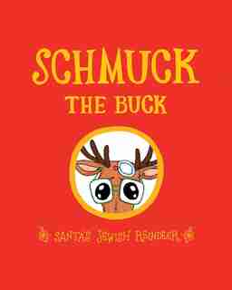 Schmuck the Buck: Santa's Jewish Reindeer by EXO Books