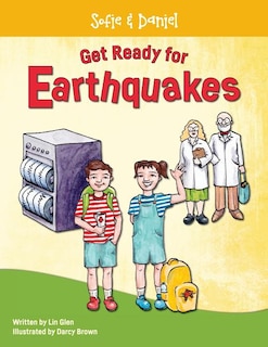Sofie and Daniel Get Ready for Earthquakes: the earthquake preparation book for families and kids