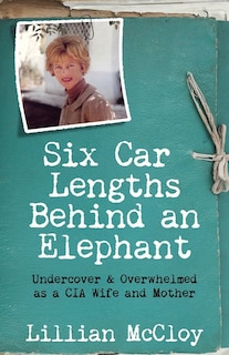 Front cover_Six Car Lengths Behind an Elephant