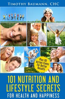 Couverture_101 Nutrition And Lifestyle Secrets For Health And Happiness