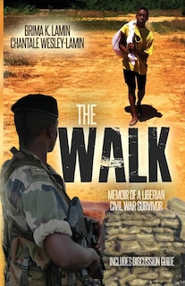 The Walk: Memoir of a Liberian Civil War Survivor