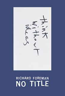 Front cover_Richard Foreman: No Title