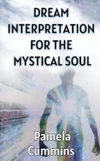 Front cover_Dream Interpretation for the Mystical Soul