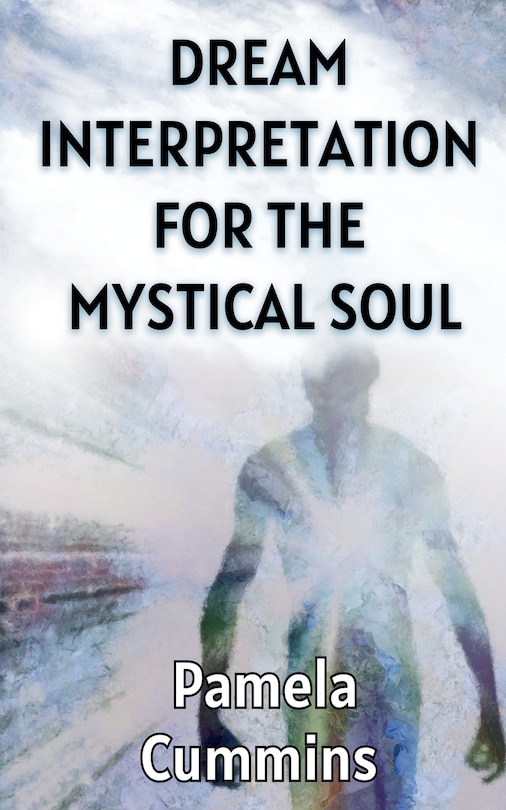 Front cover_Dream Interpretation for the Mystical Soul