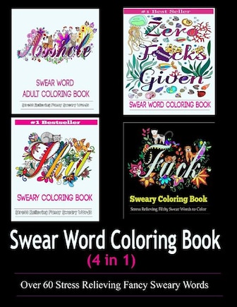 Adult Coloring Book: Swear Word Designs (4 in 1)