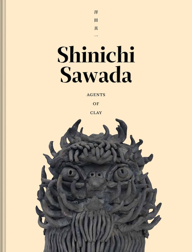 Front cover_Shinichi Sawada: Agents of Clay
