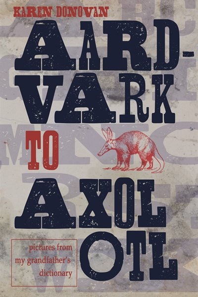 Front cover_Aard-vark To Axolotl
