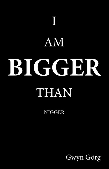 Front cover_I Am Bigger Than Nigger