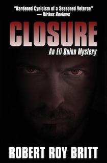 Closure: An Eli Quinn Mystery