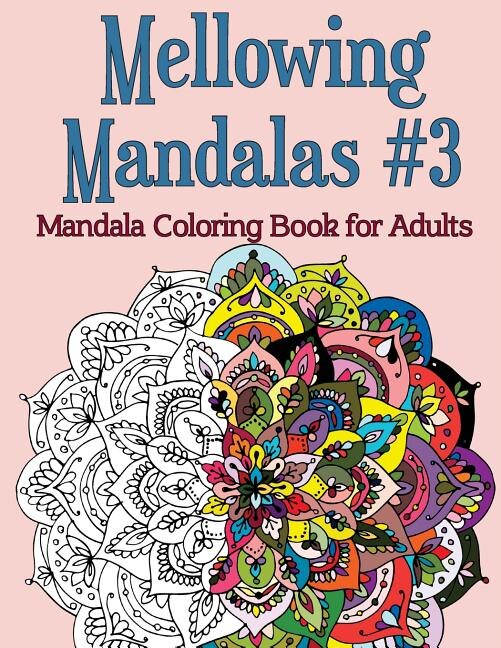 Front cover_Mellowing Mandalas, Book #3