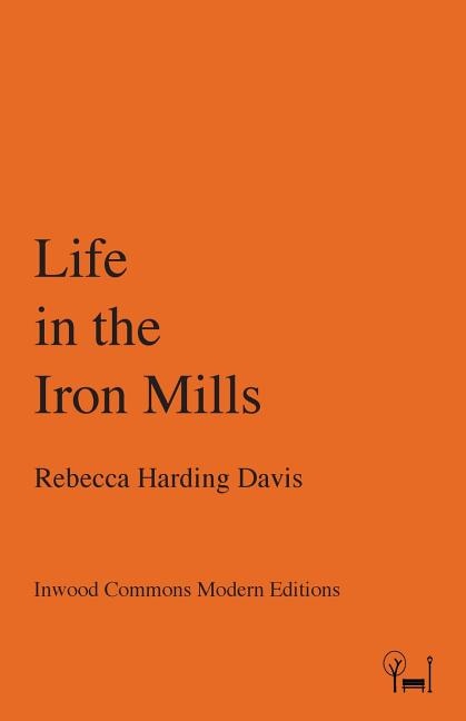 Front cover_Life in the Iron Mills
