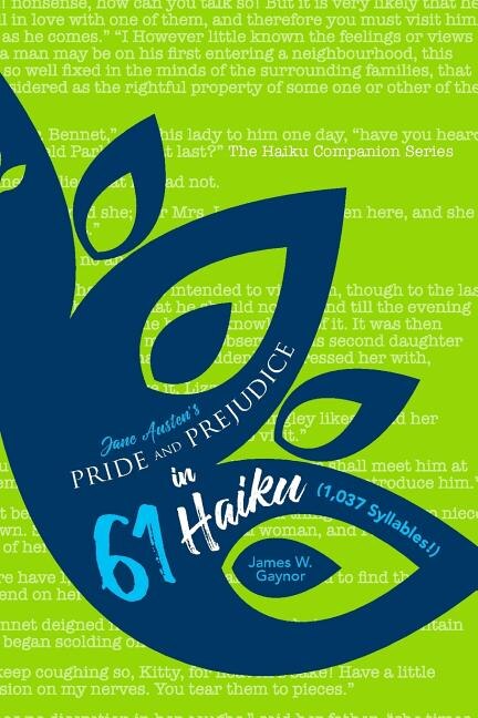 Jane Austen's Pride and Prejudice in 61 Haiku (1,037 Syllables!)
