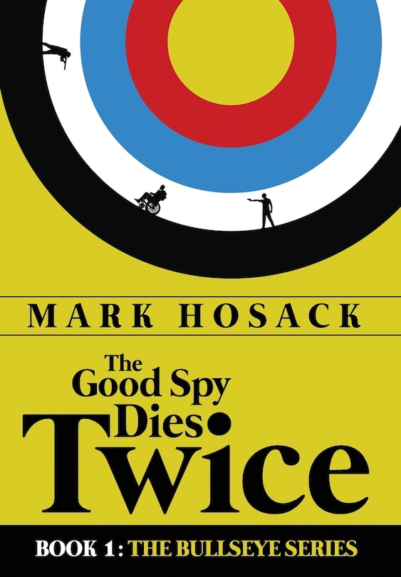 Front cover_The Good Spy Dies Twice