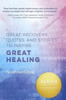 Front cover_Great Recovery Quotes And Stories To Inspire Great Healing