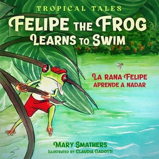 Front cover_Felipe the Frog Learns to Swim