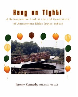 Front cover_Hang on Tight! A Retrospective Look at the 2nd Generation of Amusement Rides (1950s-1980s)