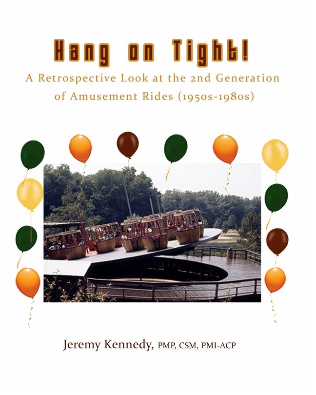 Front cover_Hang on Tight! A Retrospective Look at the 2nd Generation of Amusement Rides (1950s-1980s)