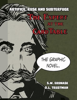 Front cover_Artifice, Ruse, and Subterfuge. The Expert at the Card Table Graphic Novel