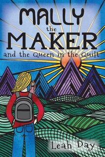 Front cover_Mally the Maker and the Queen in the Quilt