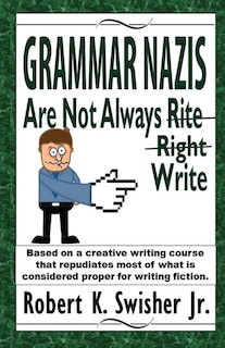 Front cover_Grammar Nazis Are Not Always Rite, Right, Write