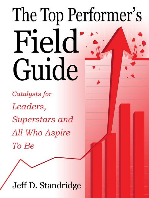 The Top Performer's Field Guide