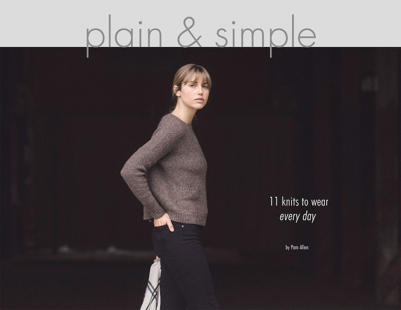 Front cover_Plain & Simple: 11 Knits To Wear Every Day