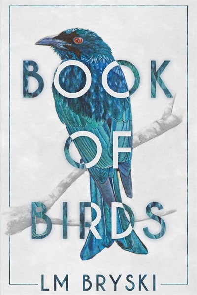 Book Of Birds Book By Lm Bryski, ('tp') | Indigo