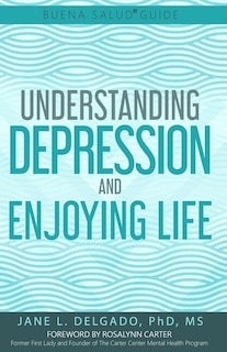 Couverture_The Buena Salud(r) Guide To Understanding Depression And Enjoying Life