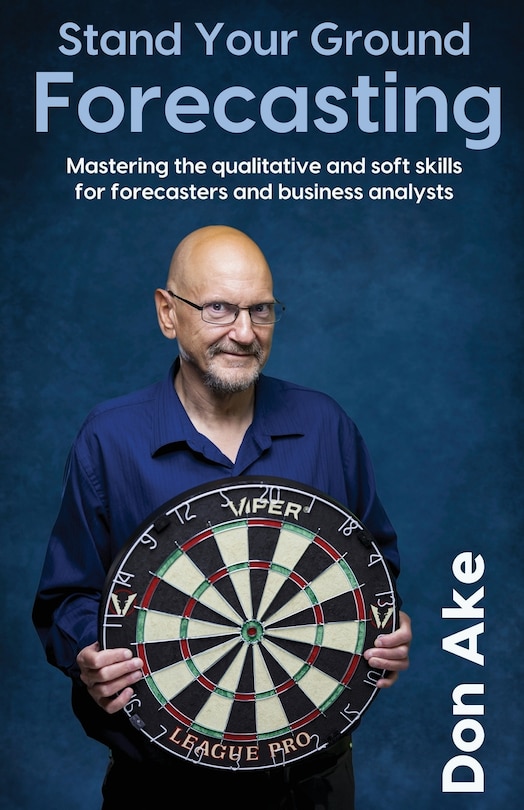 Stand Your Ground Forecasting Mastering The Qualitative And Soft