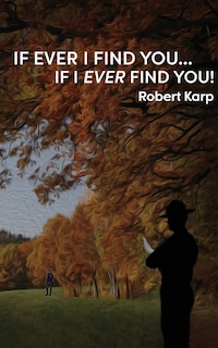 Front cover_If Ever I Find You...If I Ever Find You!