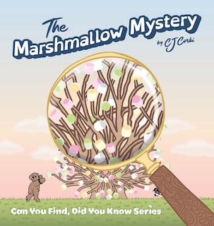 The Marshmallow Mystery: Fun Adventures To Solve The Puzzle For Kids 3-5