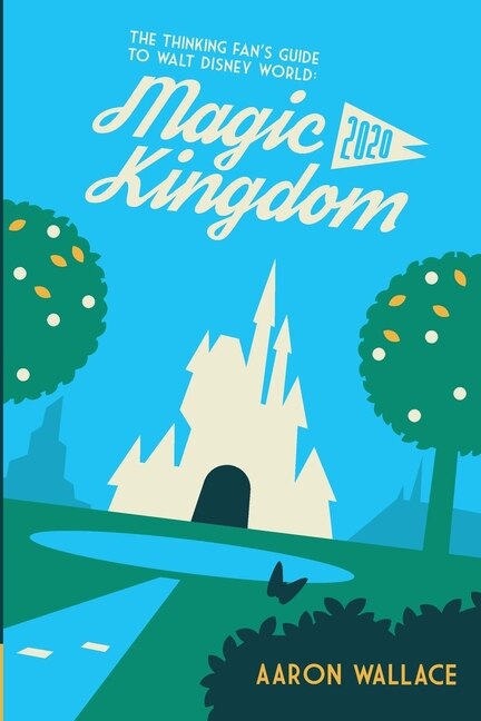 Couverture_The Thinking Fan's Guide to Walt Disney World