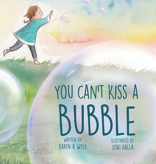 Front cover_You Can't Kiss A Bubble