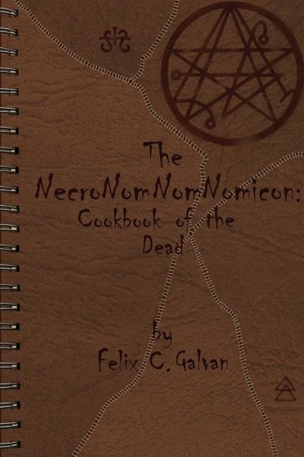 The NecroNomNomNomicon: Cookbook of the Dead